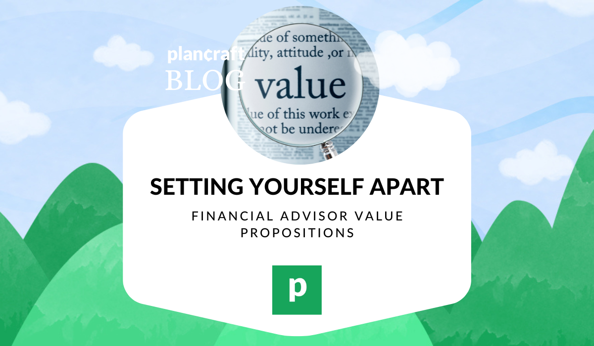 Setting Yourself Apart: Financial Advisor Value Propositions
