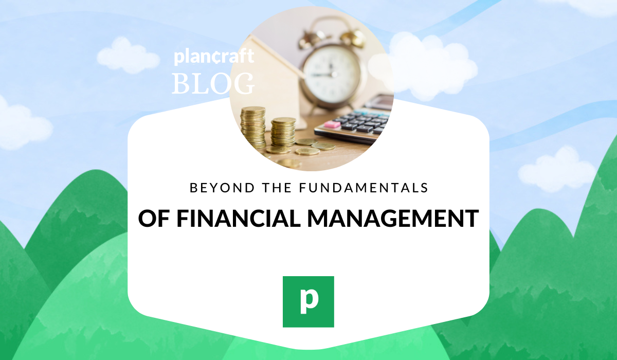 Beyond the fundamentals of financial management
