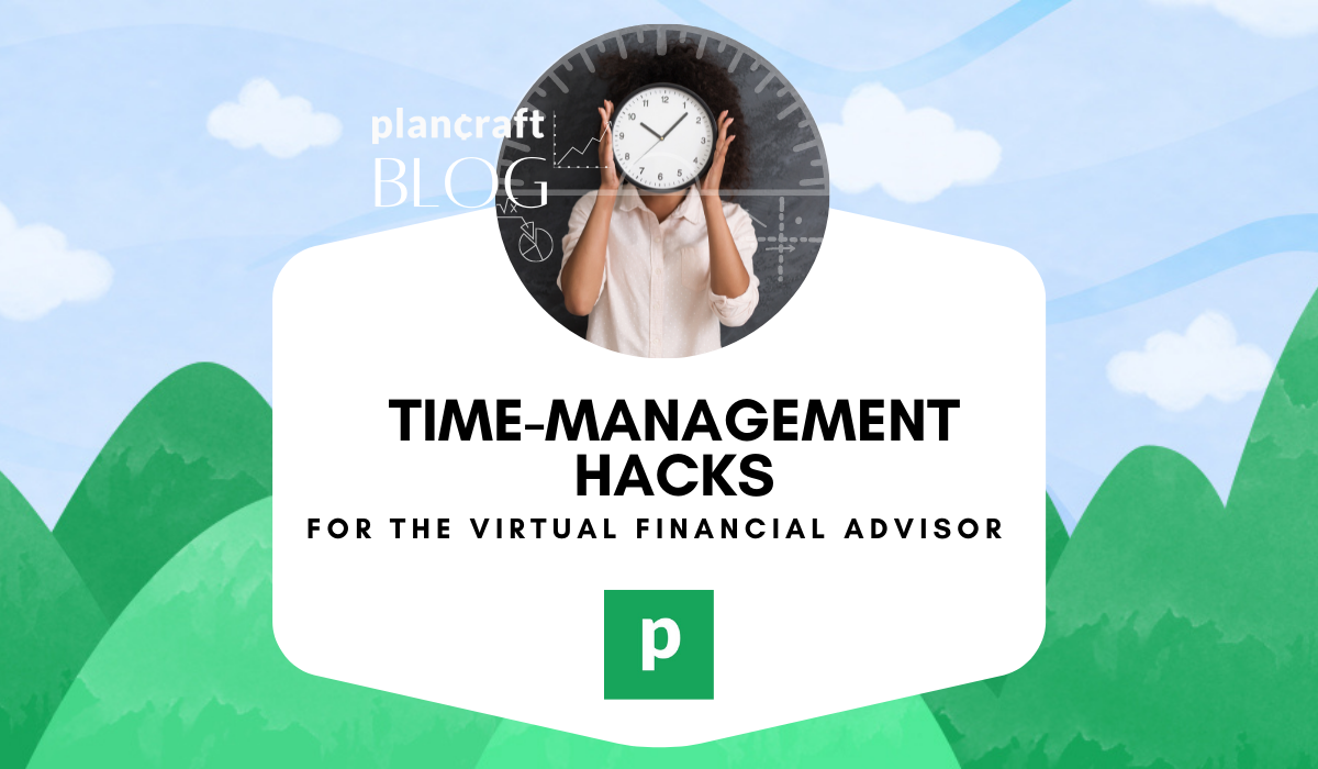 20 Time-Management Hacks for Virtual Financial Planners