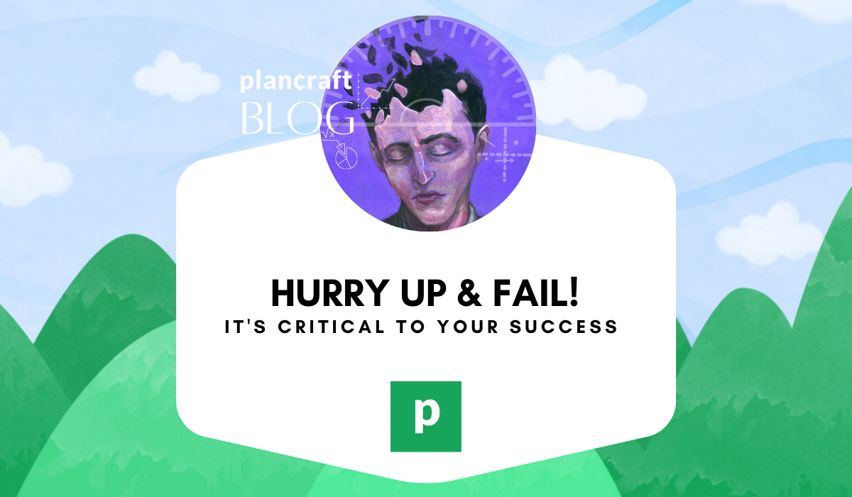 Failure is critical to your success