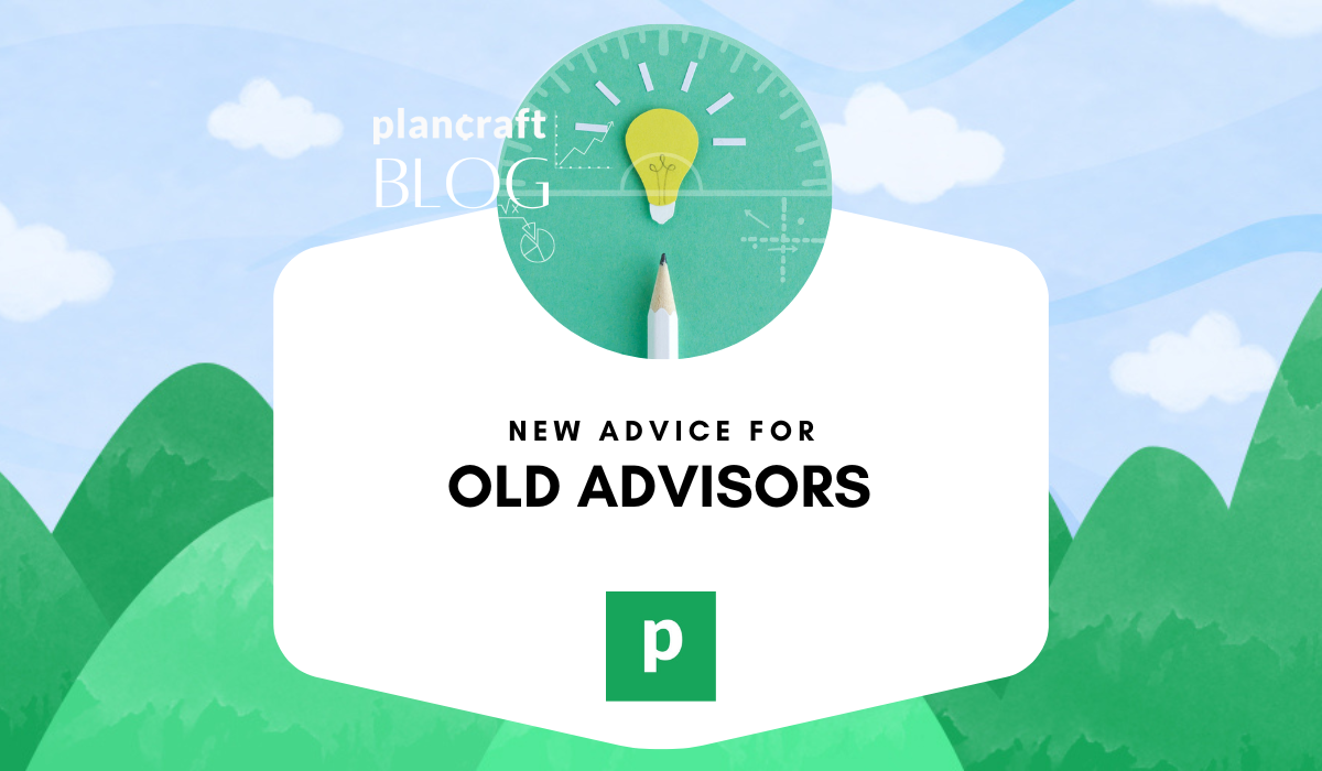 New Advice for Old Advisors
