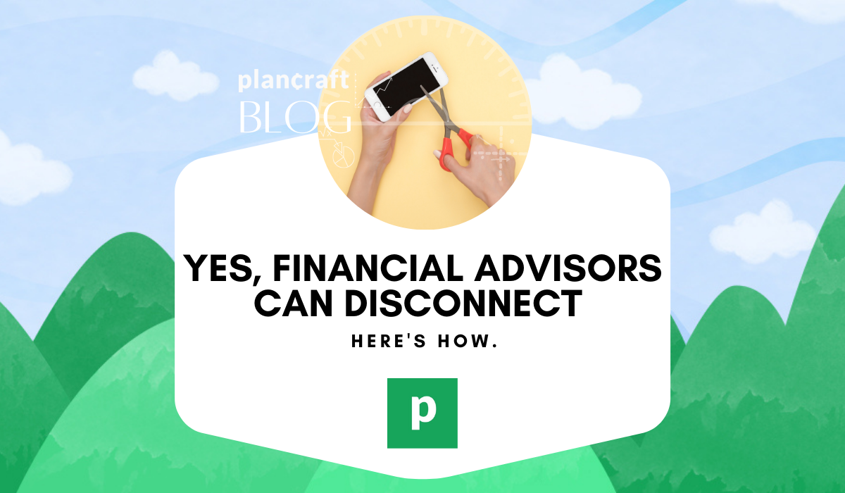 Financial Advisors Can Disconnect